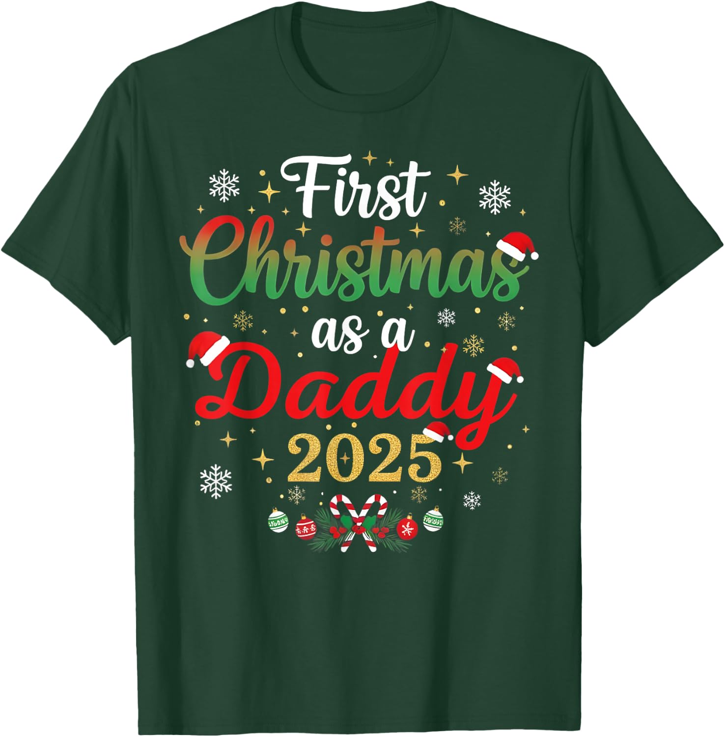 First Christmas As A Daddy 2025 New Dad Xmas T-Shirt - T-Shirt | Forest
