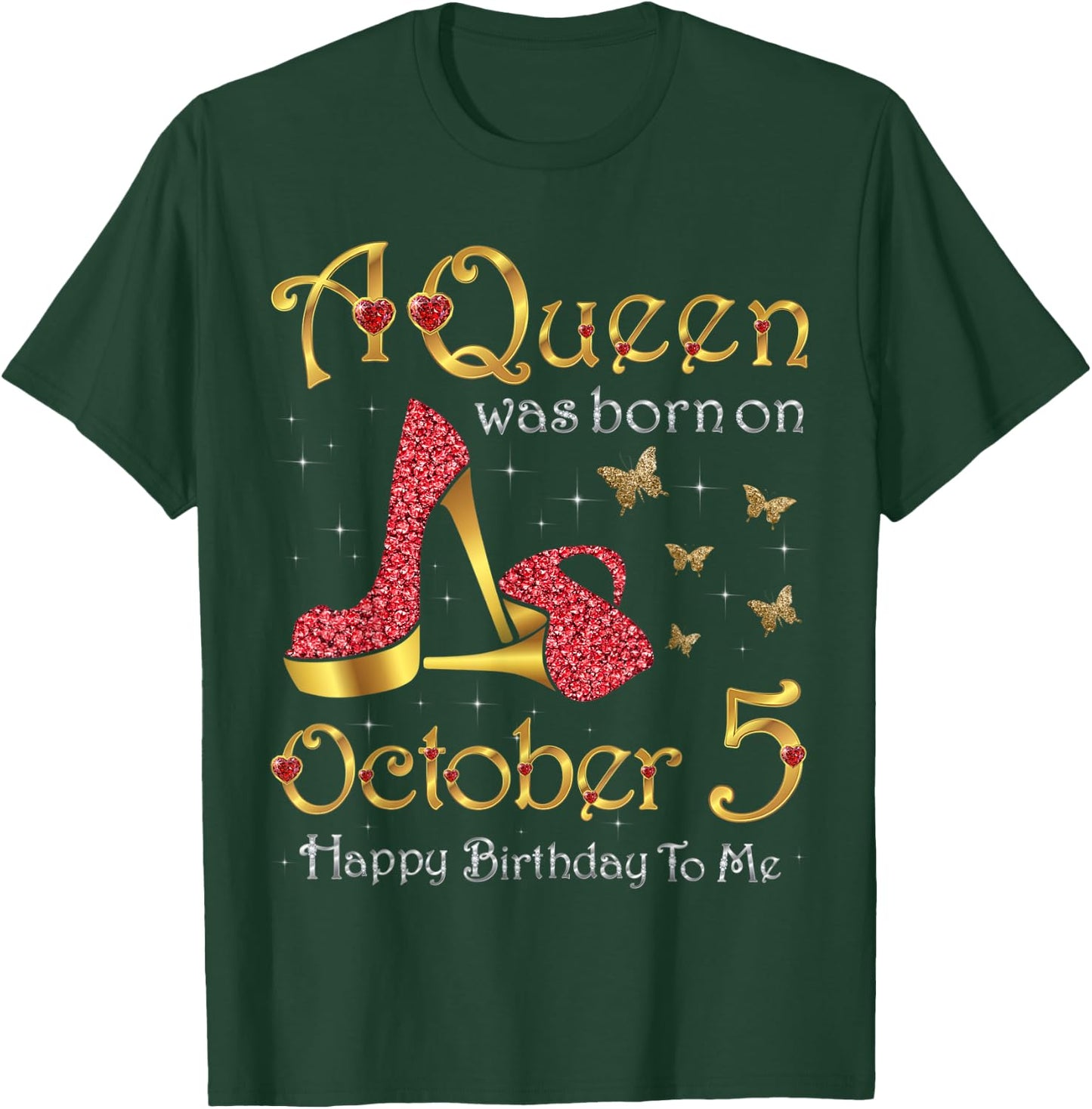 A Queen Was Born on October 5, 5th October Birthday T-Shirt - T-Shirt | Forest