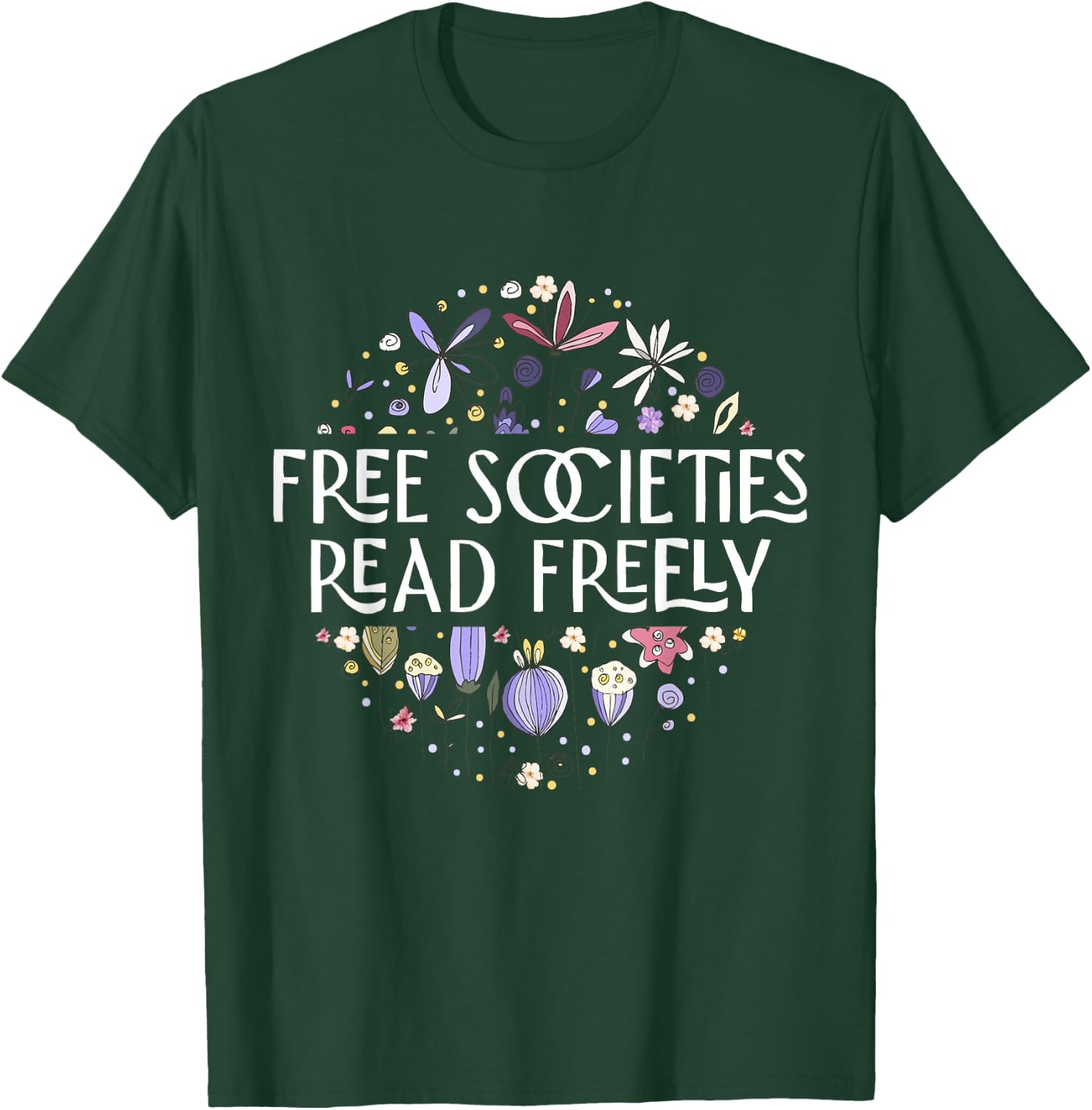 Free Societies Read Freely Read Banned Books Librarians T-Shirt - T-Shirt | Forest