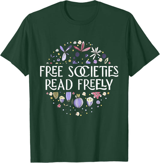 Free Societies Read Freely Read Banned Books Librarians T-Shirt - T-Shirt | Forest