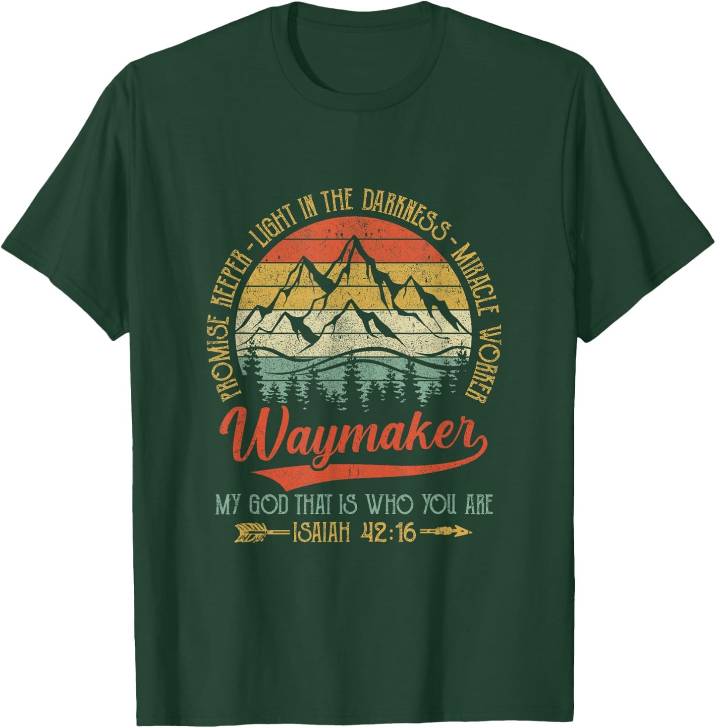 Waymaker Miracle Worker Promise Keeper Christian T-Shirt - T-Shirt | Forest
