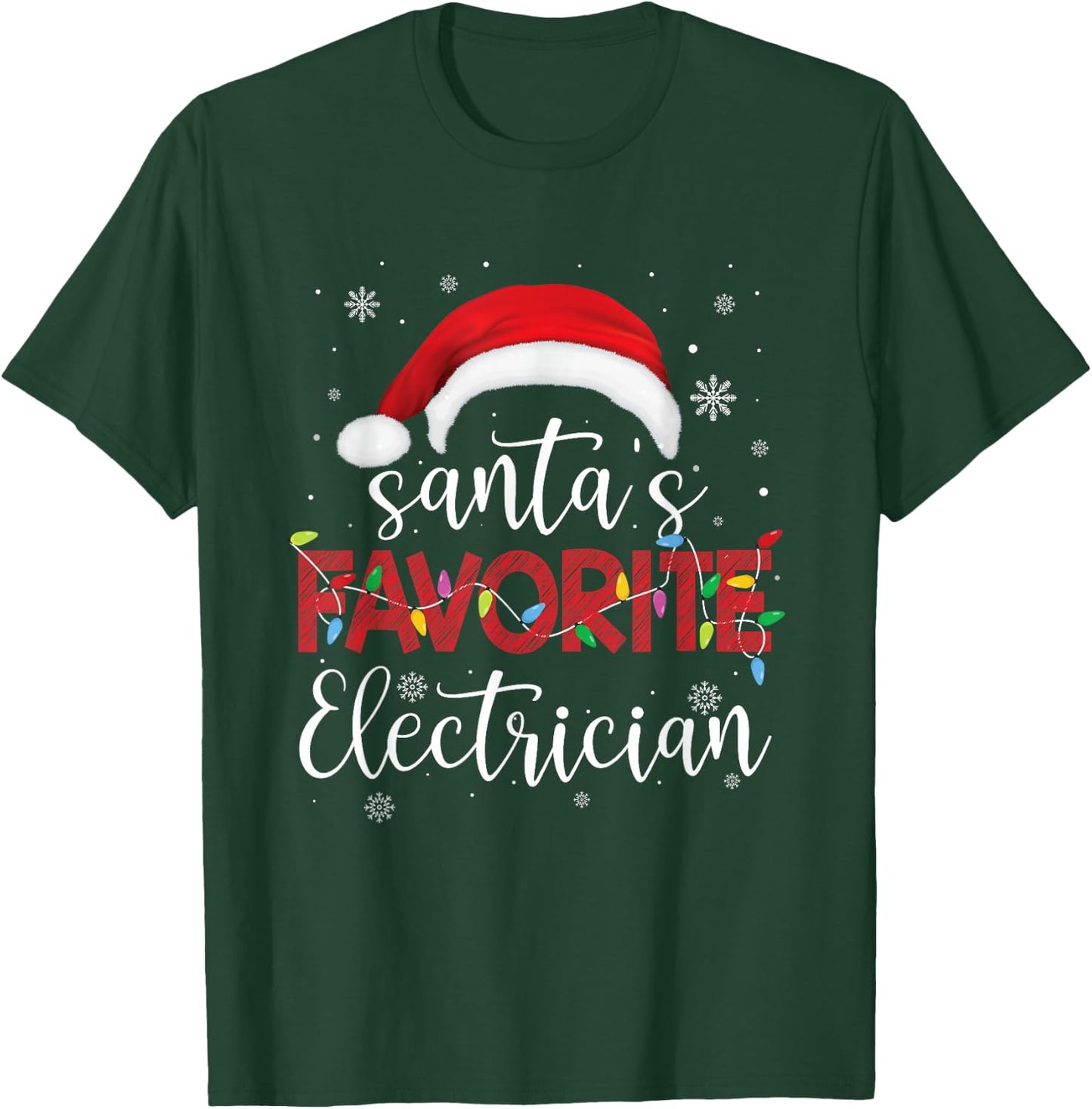 Ugly Sweater Christmas Santa's Favorite Electrician Xmas T-Shirt - T-Shirt | Forest