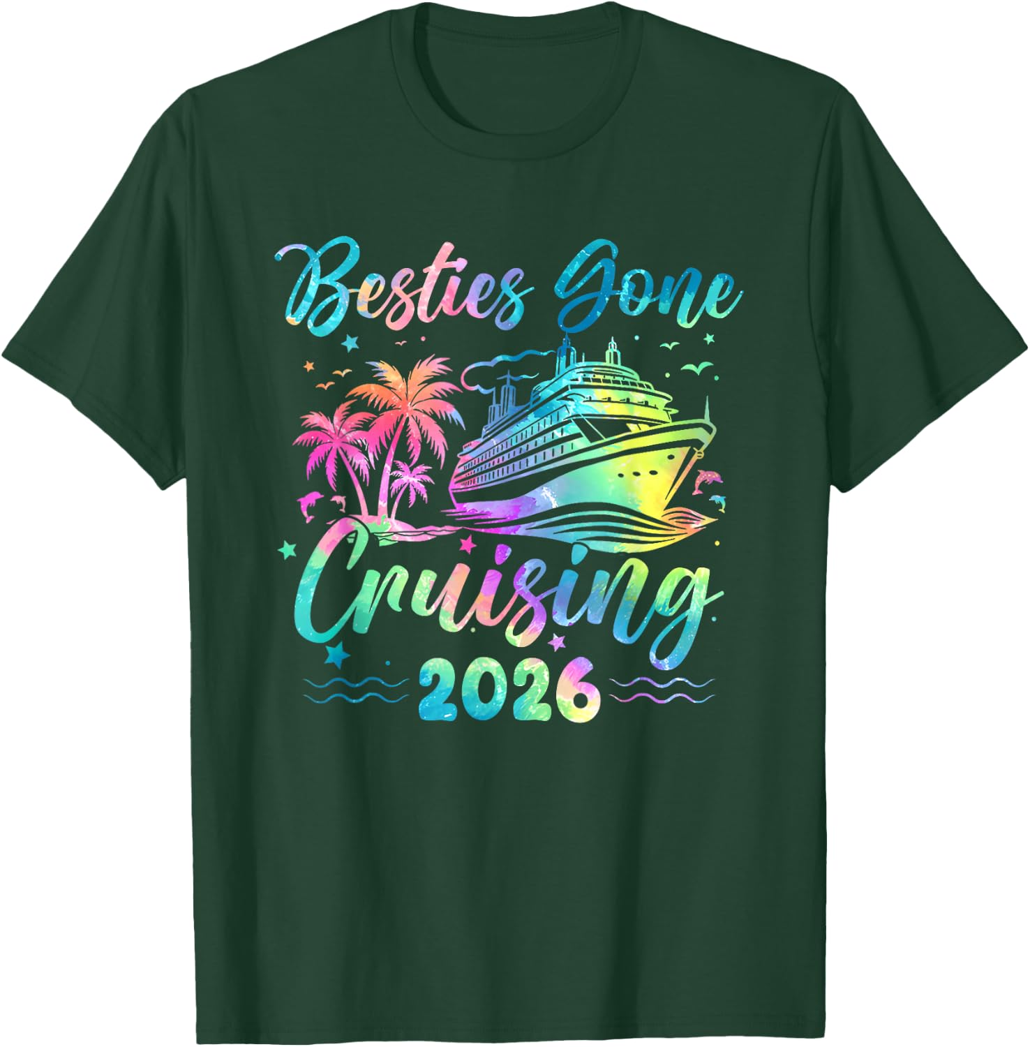 Besties Gone Cruising 2026 Girls Matching Women Cruise T-Shirt - T-Shirt | Forest