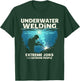 Deep Sea Welding Sea Welder Professional Diver T-Shirt - T-Shirt | Forest