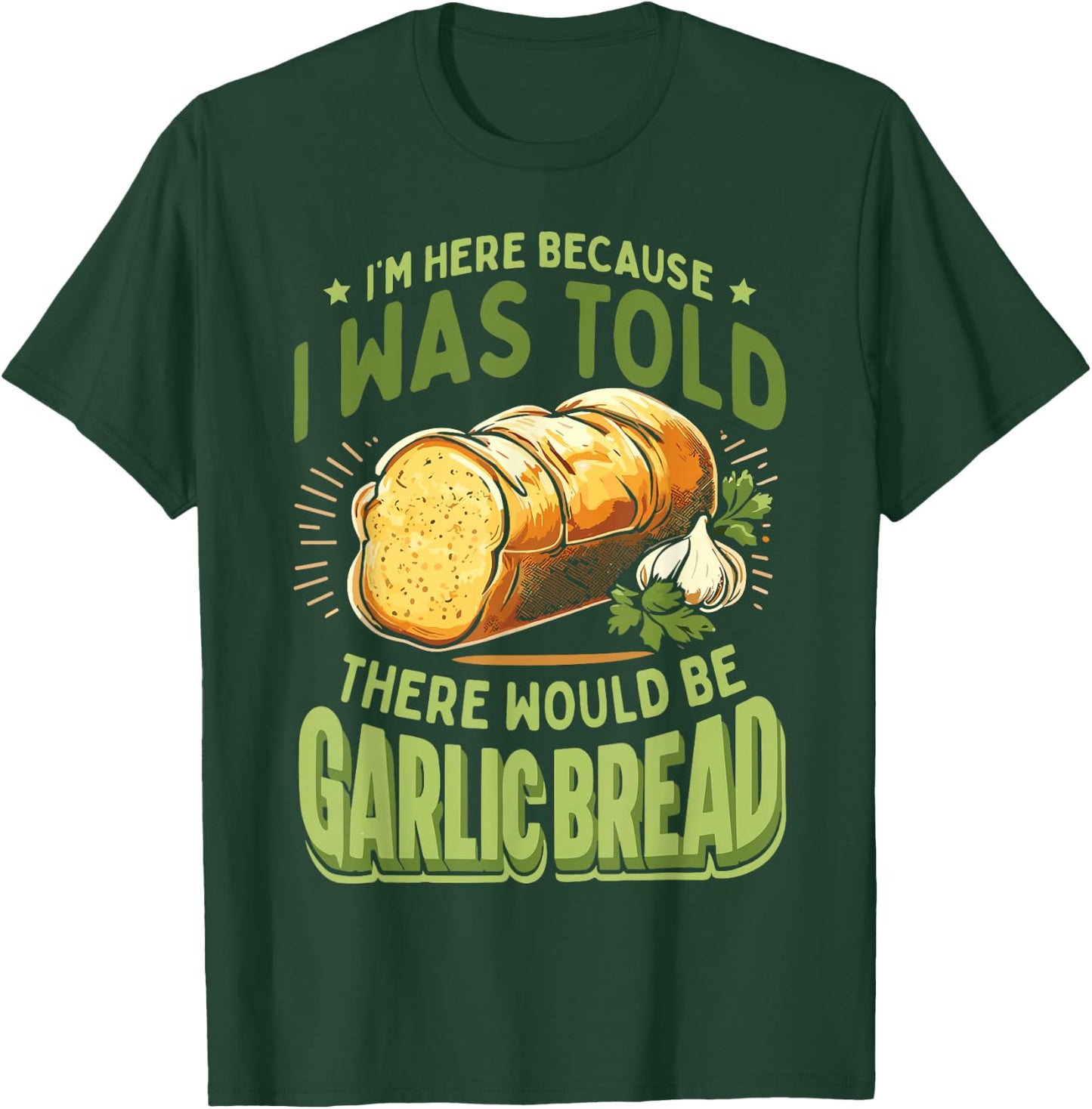 Funny Garlic Bread T-Shirt - T-Shirt | Forest