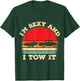 Im Sexy And I Tow It Retro Boating Boat Captain T-Shirt - T-Shirt | Forest