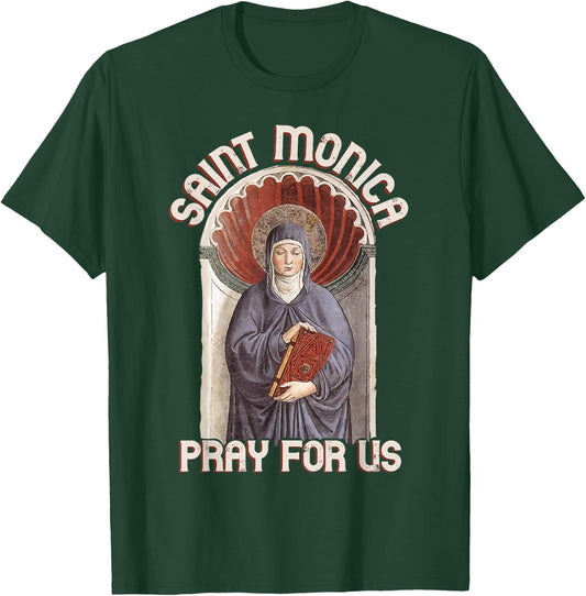 St Monica Prayer Unfaithfulness Victims Wives Catholic Saint T-Shirt - T-Shirt | Forest