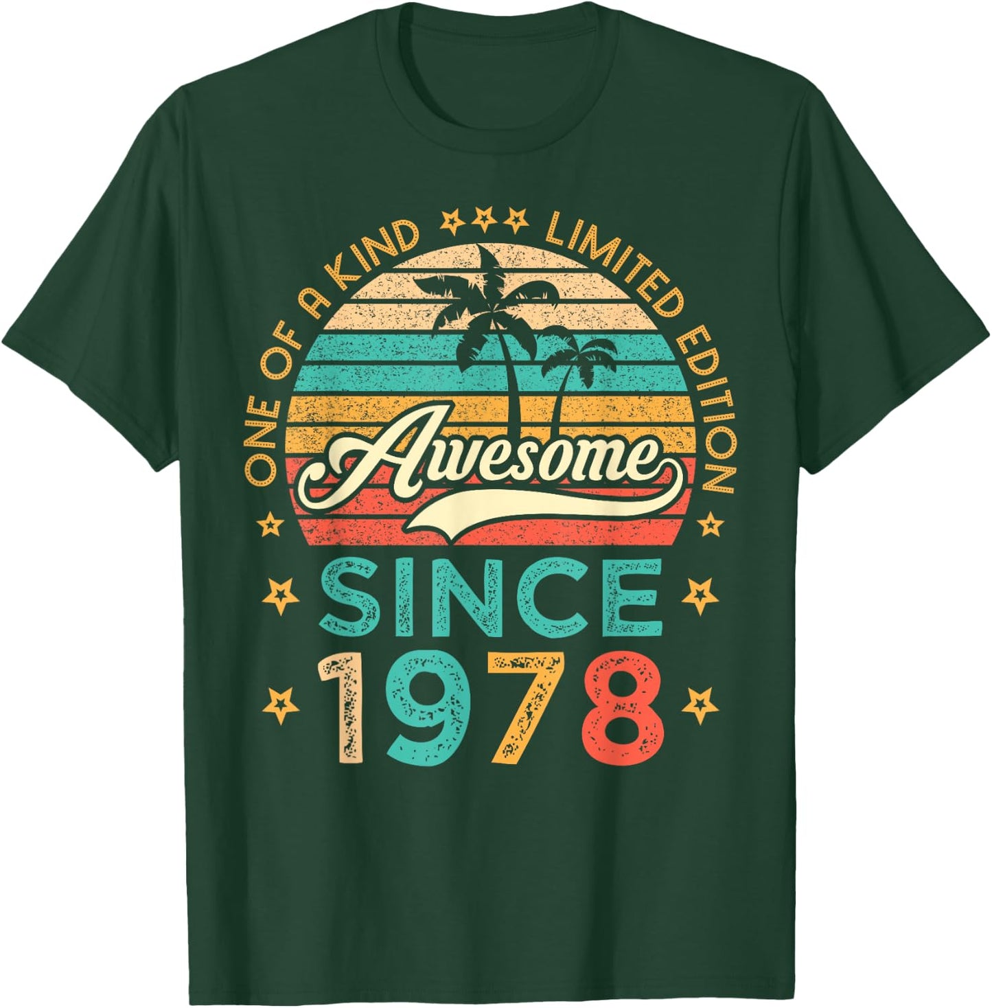 Awesome Since 1978 One Of A Kind Limited Edition Birthday T-Shirt - T-Shirt | Forest