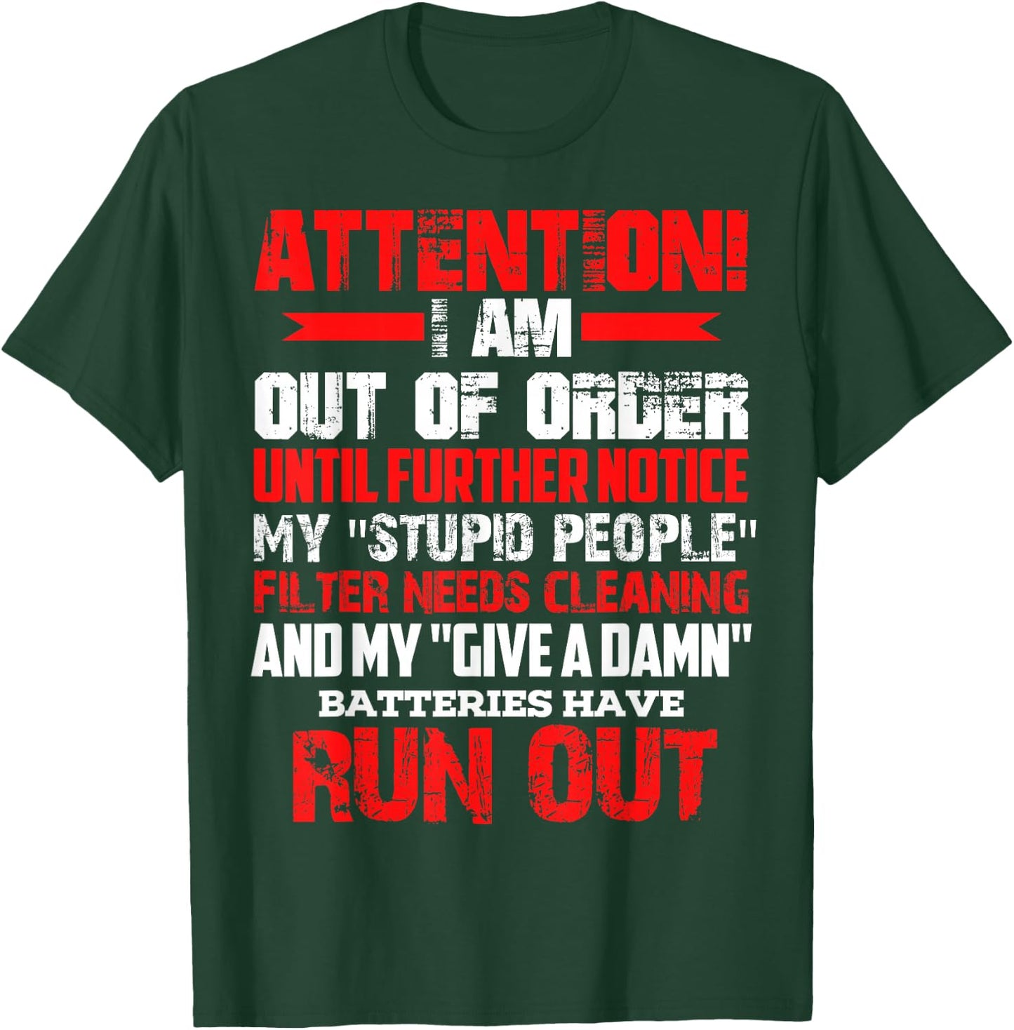 Attention I Am Out Of Order Until Further Notice T-Shirt - T-Shirt | Forest