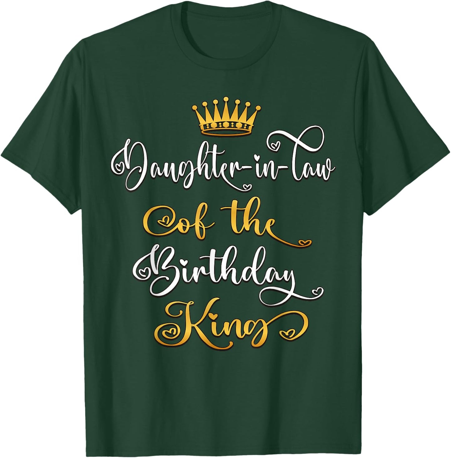 Daughter-In-Law Of The Birthday King Bday Party T-Shirt - T-Shirt | Forest