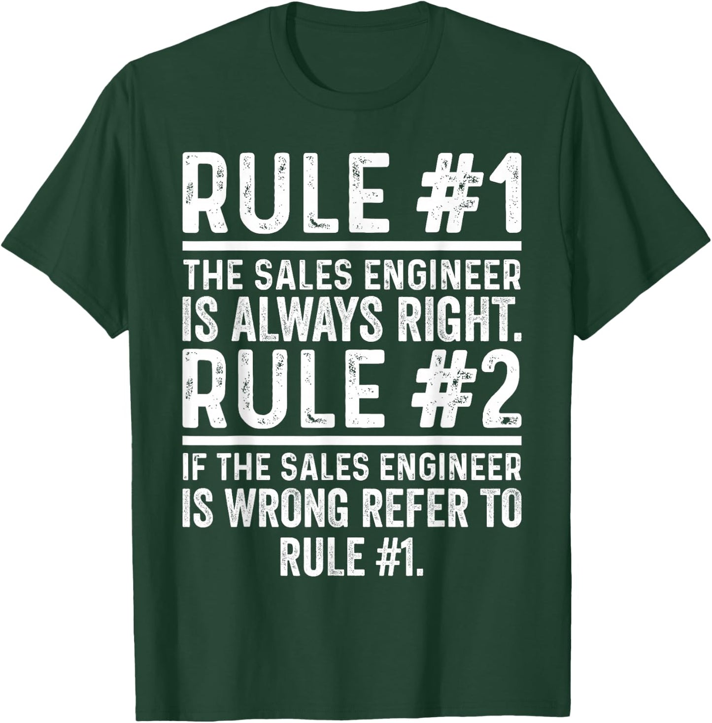 Sales Engineer Is Always Right Funny Engineering Job T-Shirt - T-Shirt | Forest