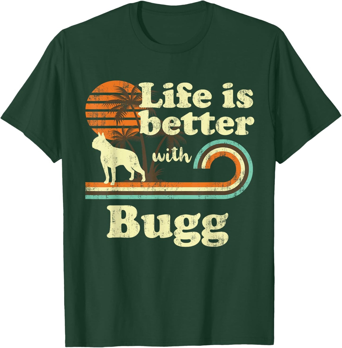 Life Better Bugg Vintage Dog Mom Dad T-Shirt - T-Shirt | Forest