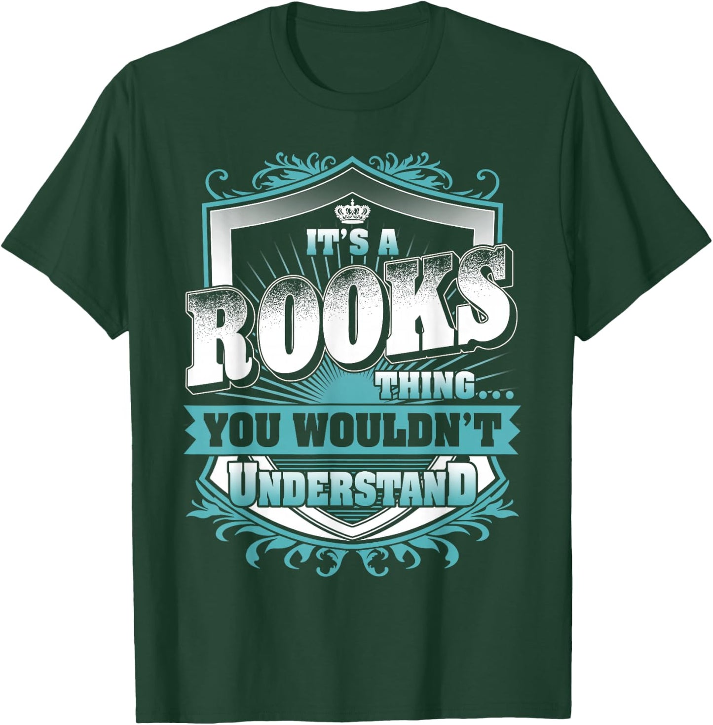 It's A Rooks Thing You Wouldn't Understand Family Name T-Shirt - T-Shirt | Forest