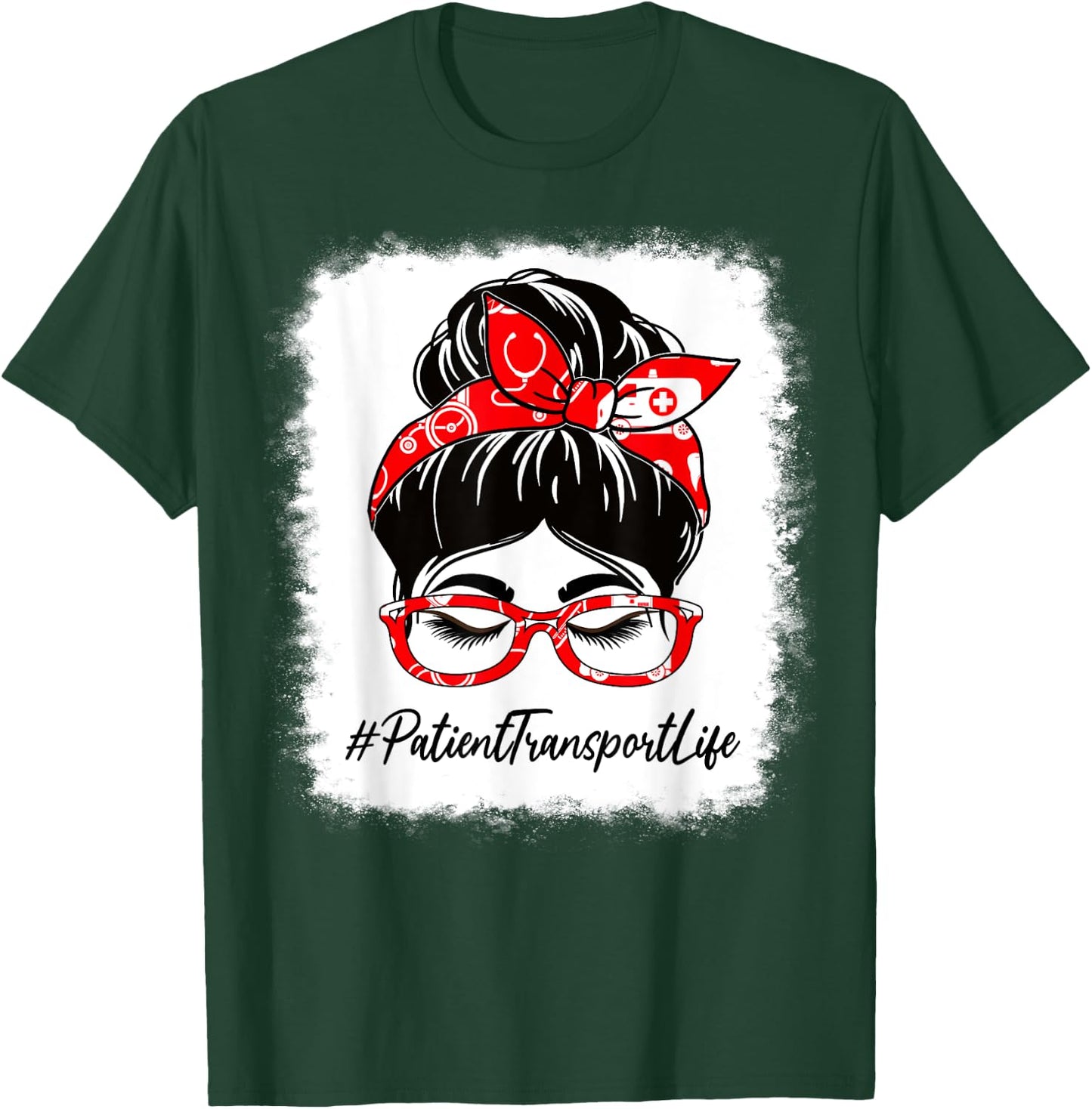 Patient Transport Bleached Messy Bun Appreciation Day T-Shirt - T-Shirt | Forest