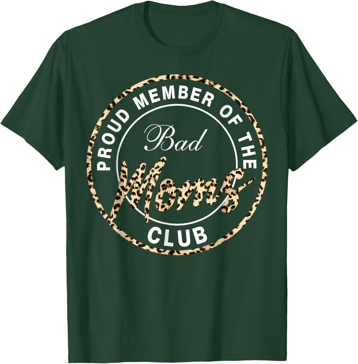Funny Mother's Day Proud Member of The Bad Moms Club T-Shirt - T-Shirt | Forest
