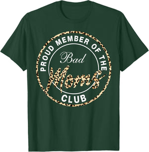 Funny Mother's Day Proud Member of The Bad Moms Club T-Shirt - T-Shirt | Forest