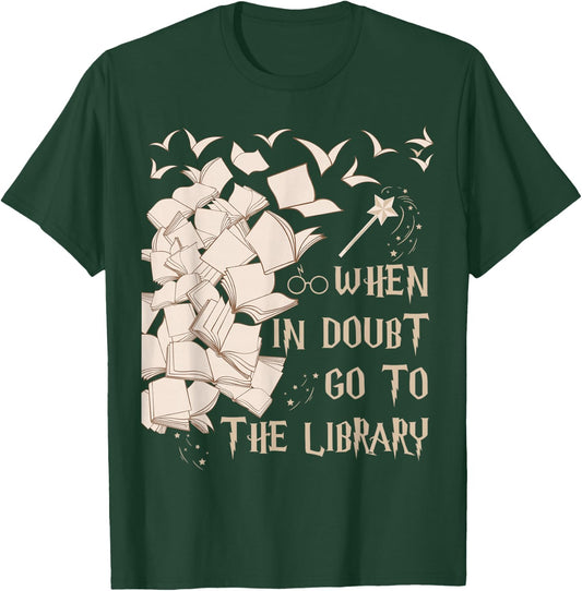 Funny Librarian Readers Gift When In Doubt Go To The Library T-Shirt - T-Shirt | Forest