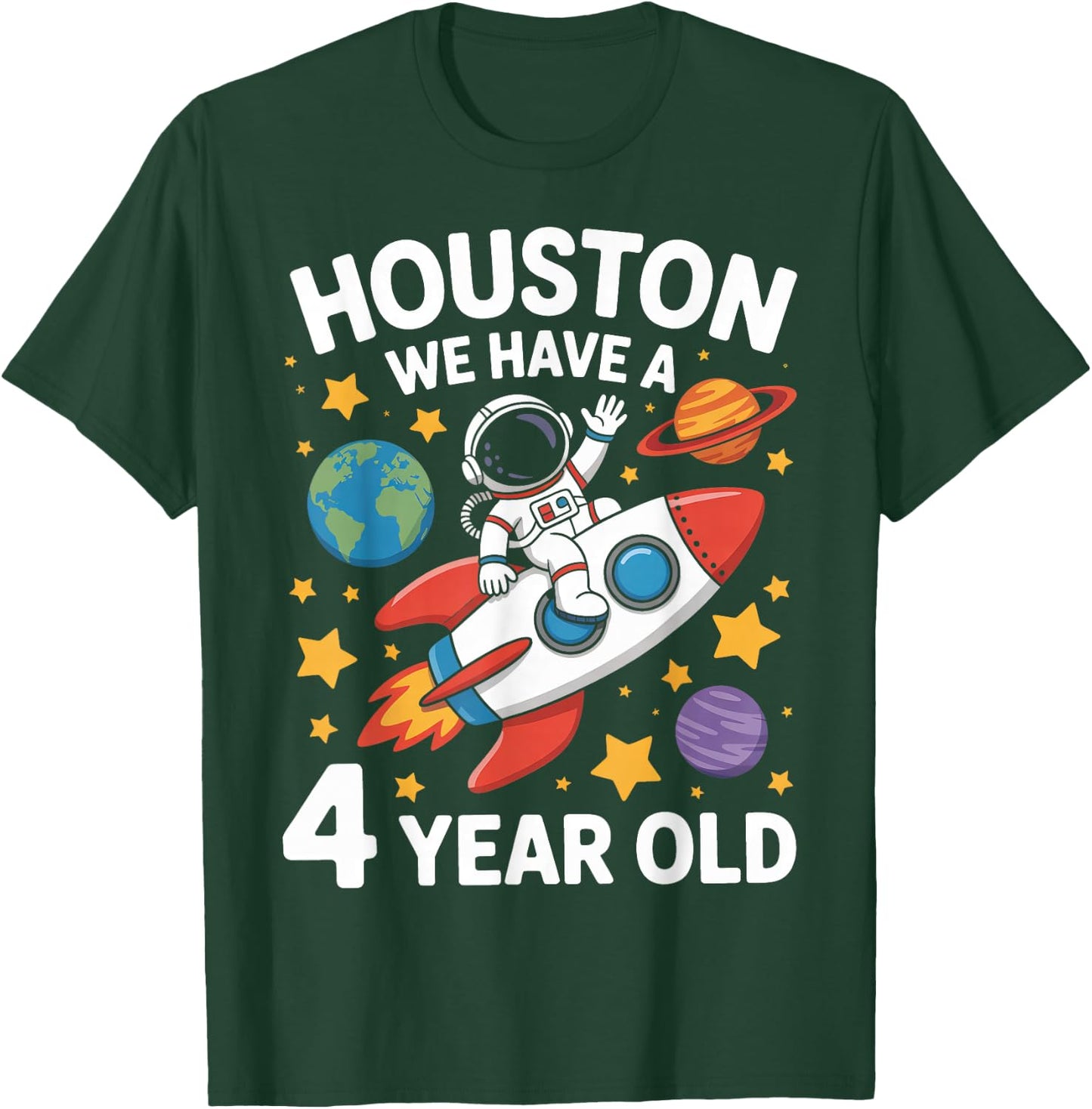 4Th Birthday Houston We Have A 4 Year Old Astronaut T-Shirt - T-Shirt | Forest