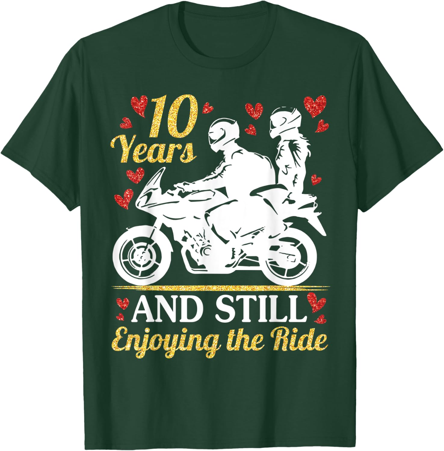 Motorcycle Riders Marry 10 Years And Still Enjoying The Ride T-Shirt - T-Shirt | Forest