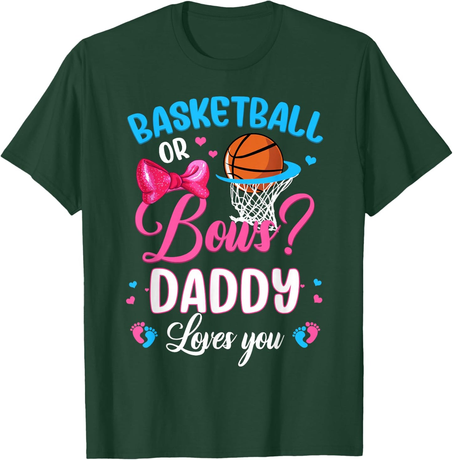 Basketball or Bows Daddy Loves You Gender Reveal Pink Blue T-Shirt - T-Shirt | Forest