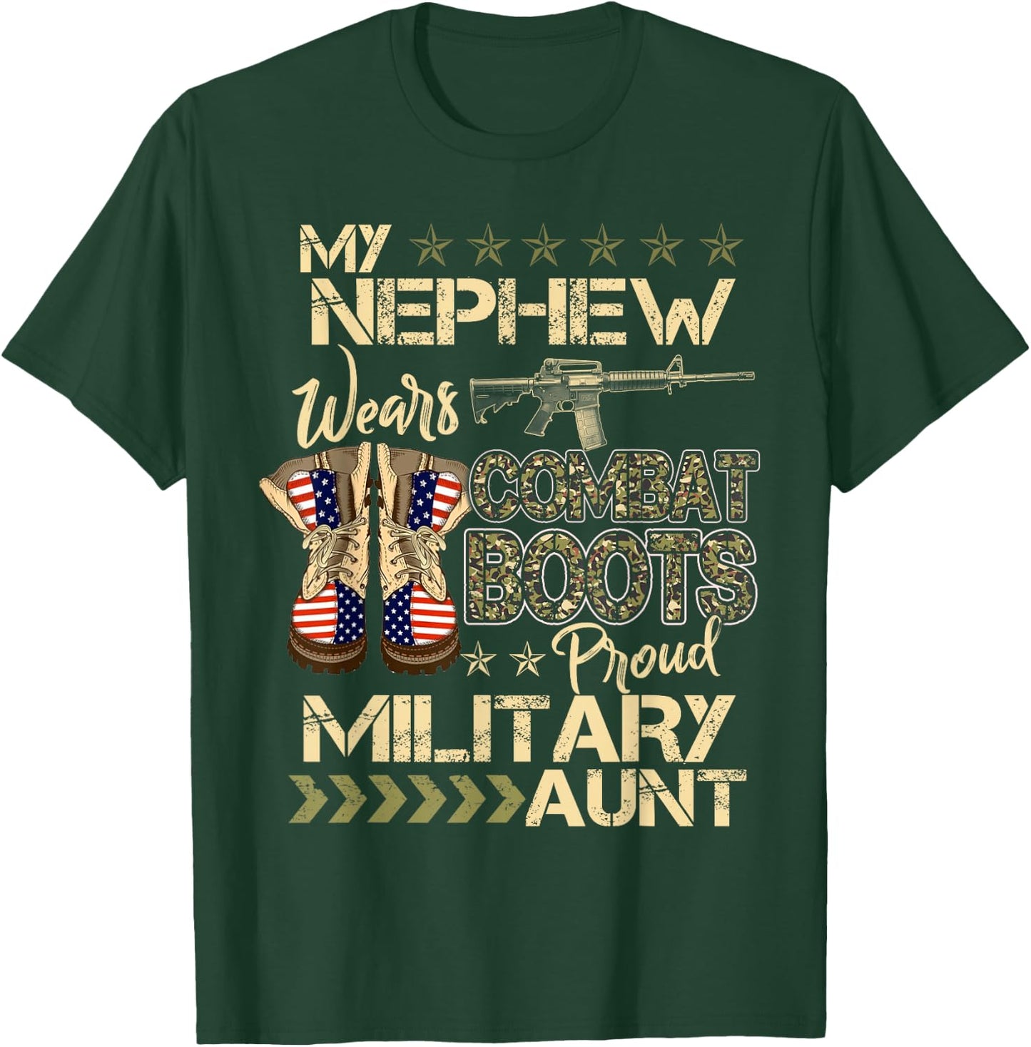 My Nephew Wears Combat Boots - Proud Military Aunt Gifts T-Shirt - T-Shirt | Forest