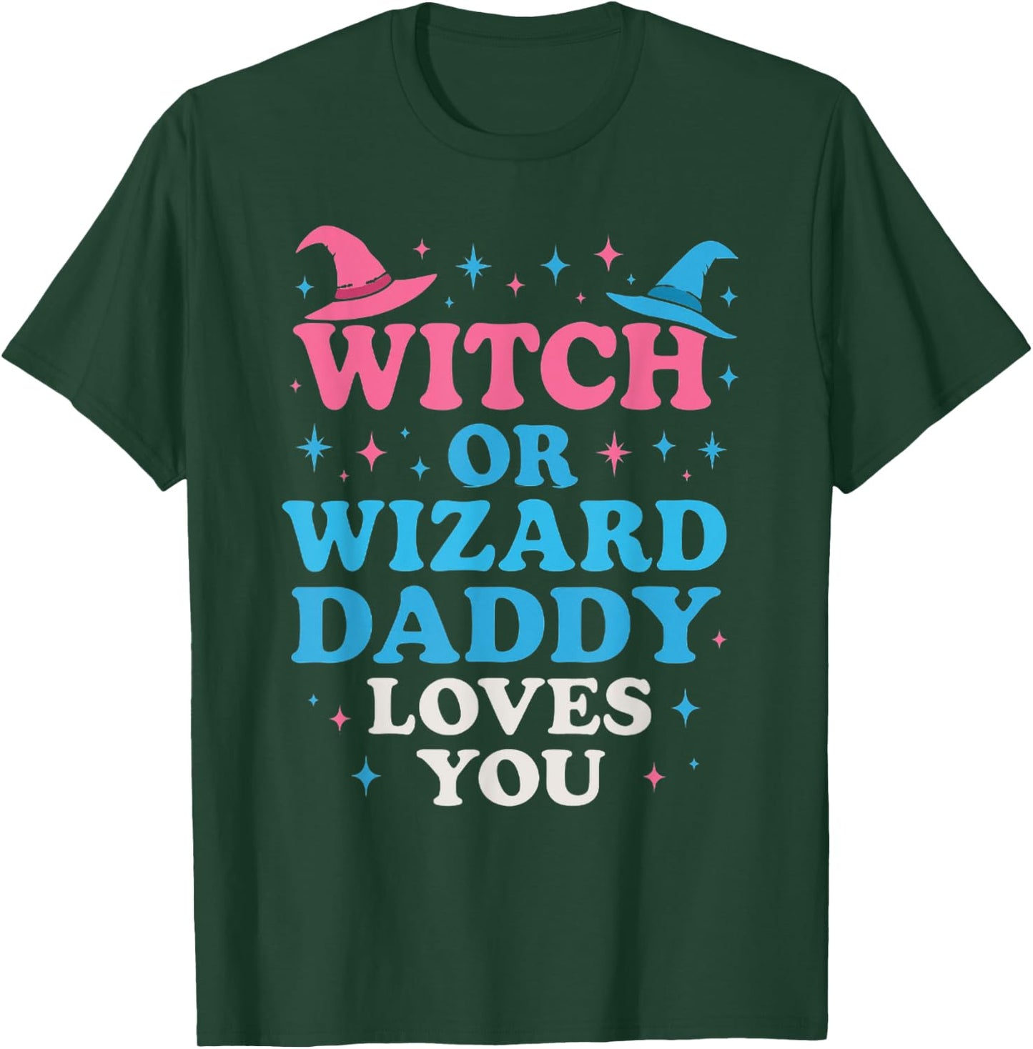 Witch or Wizard Daddy Loves Funny Gender Reveal Party T-Shirt - T-Shirt | Forest