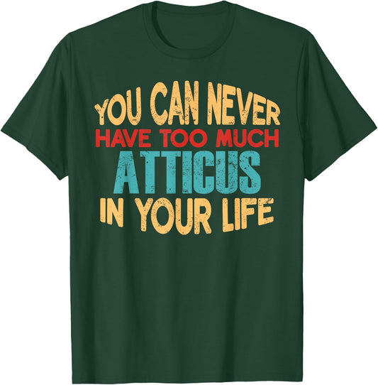 Novelty Given First Name Named Custom Merch Funny Atticus Personalized First Name Joke Item T-Shirt - T-Shirt | Forest