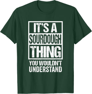 It's A Sourdough Thing You Wouldn't Understand Canada T-Shirt - T-Shirt | Forest