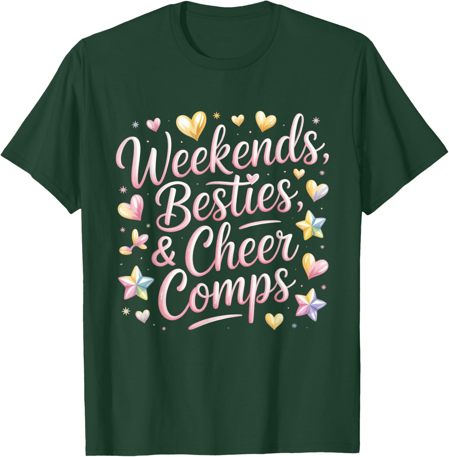 Weekends Besties Cheer Comps Design T-Shirt - T-Shirt | Forest