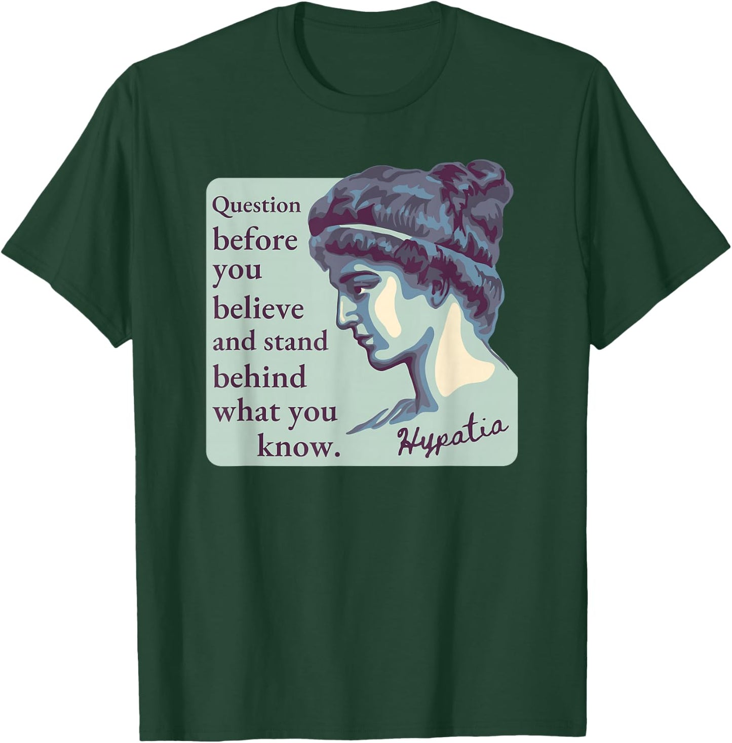 Hypatia of Alexandria Portrait and Quote T-Shirt - T-Shirt | Forest