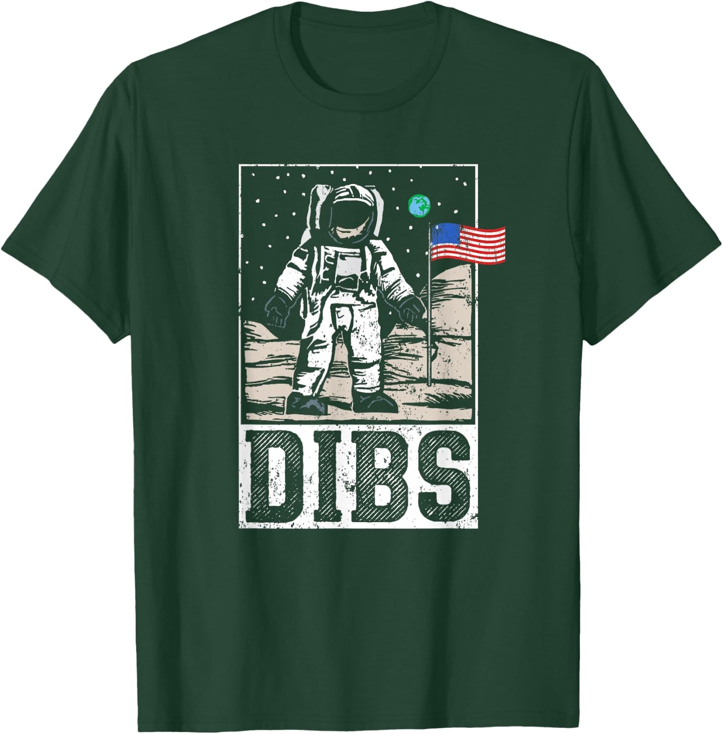 Dibs Astronaut Moon Landing Funny Patriotic USA Flag T-Shirt - T-Shirt | Forest