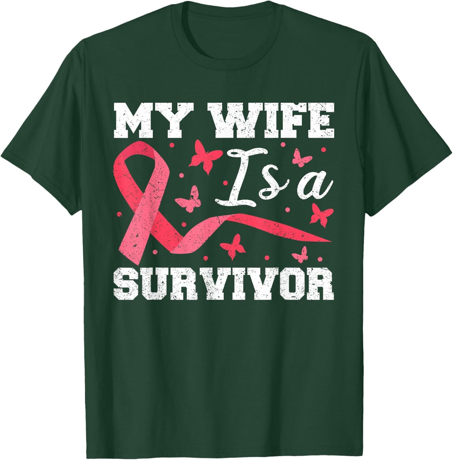My Wife Is A Survivor , Breast Cancer Husband Support T-Shirt - T-Shirt | Forest