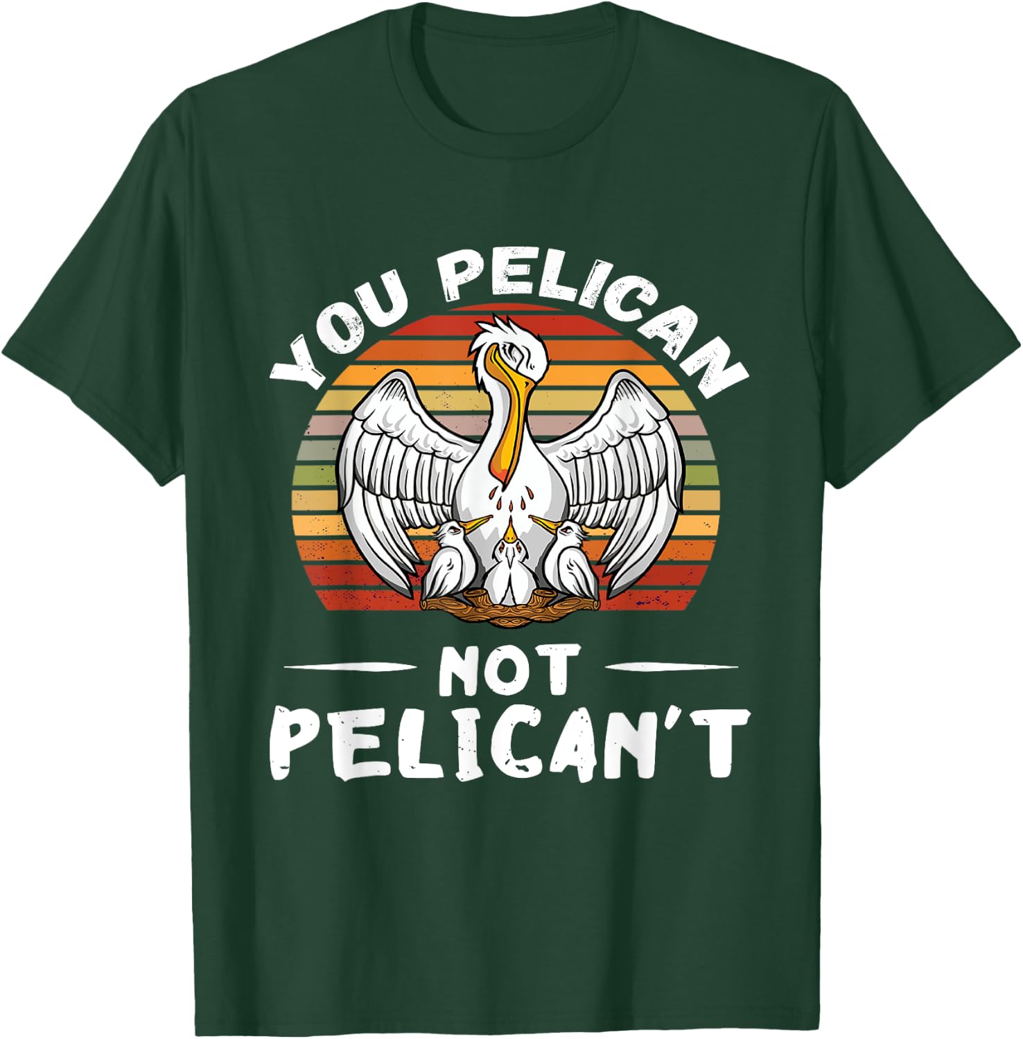 You Pelican Retro Vintage Pelican Chicks Hatch Tropical Bird T-Shirt - T-Shirt | Forest