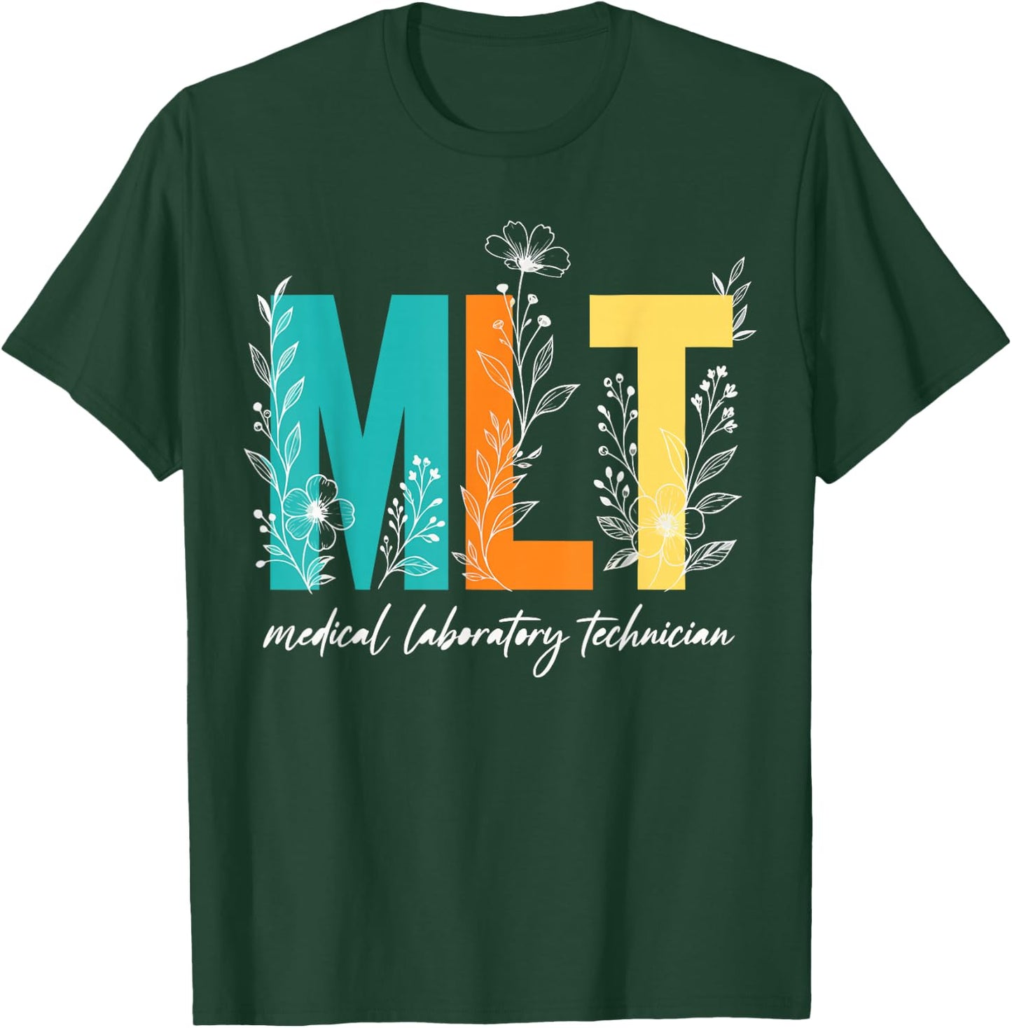 Medical Laboratory Technician Hospital Lab MLT T-Shirt - T-Shirt | Forest