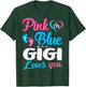 Pink Or Blue Gigi Loves You Gender Reveal Baby Shower T-Shirt - T-Shirt | Forest