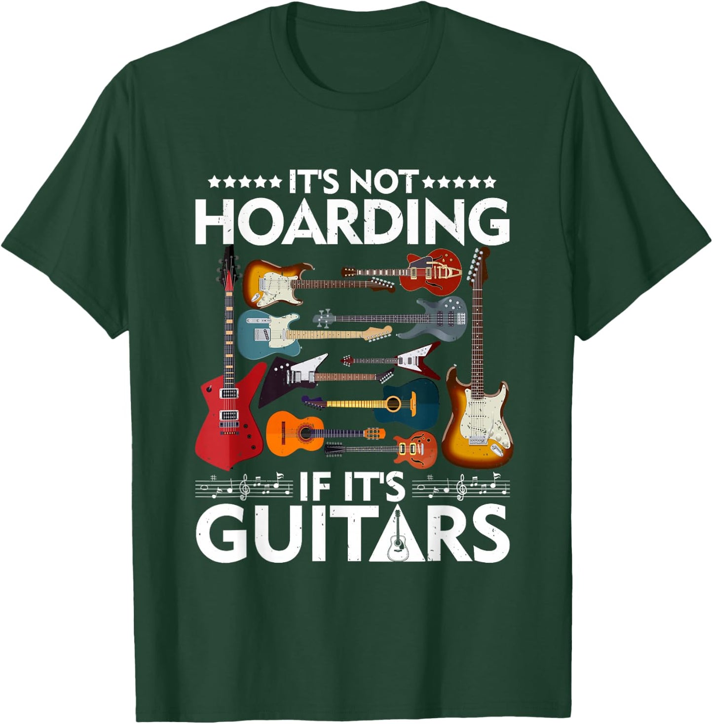 It’s Not Hoarding If It’s Guitars Musicians Small T-Shirt - T-Shirt | Forest
