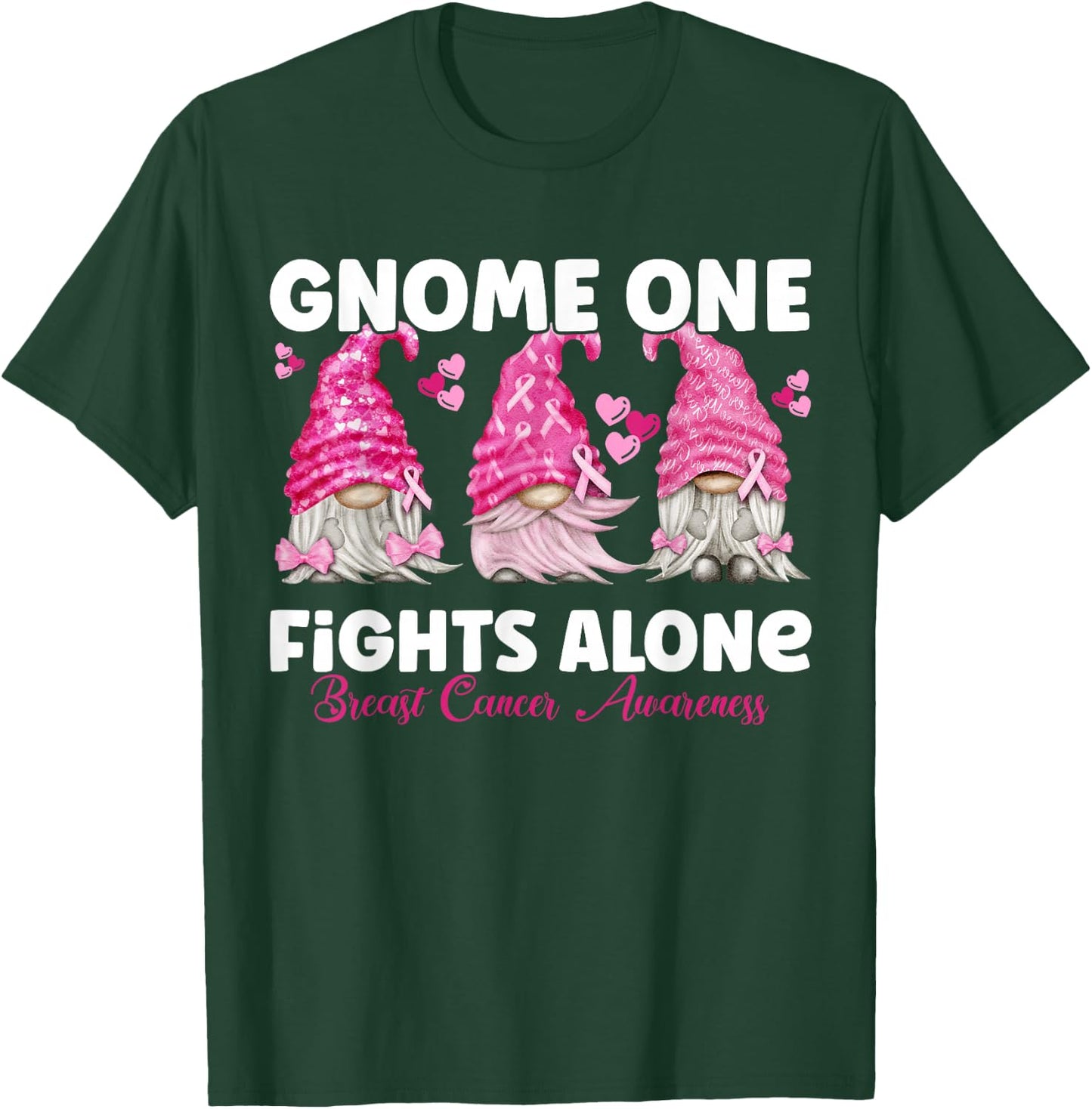 Gnome One Fights Alone Pink | Breast Cancer Awareness T-Shirt - T-Shirt | Forest