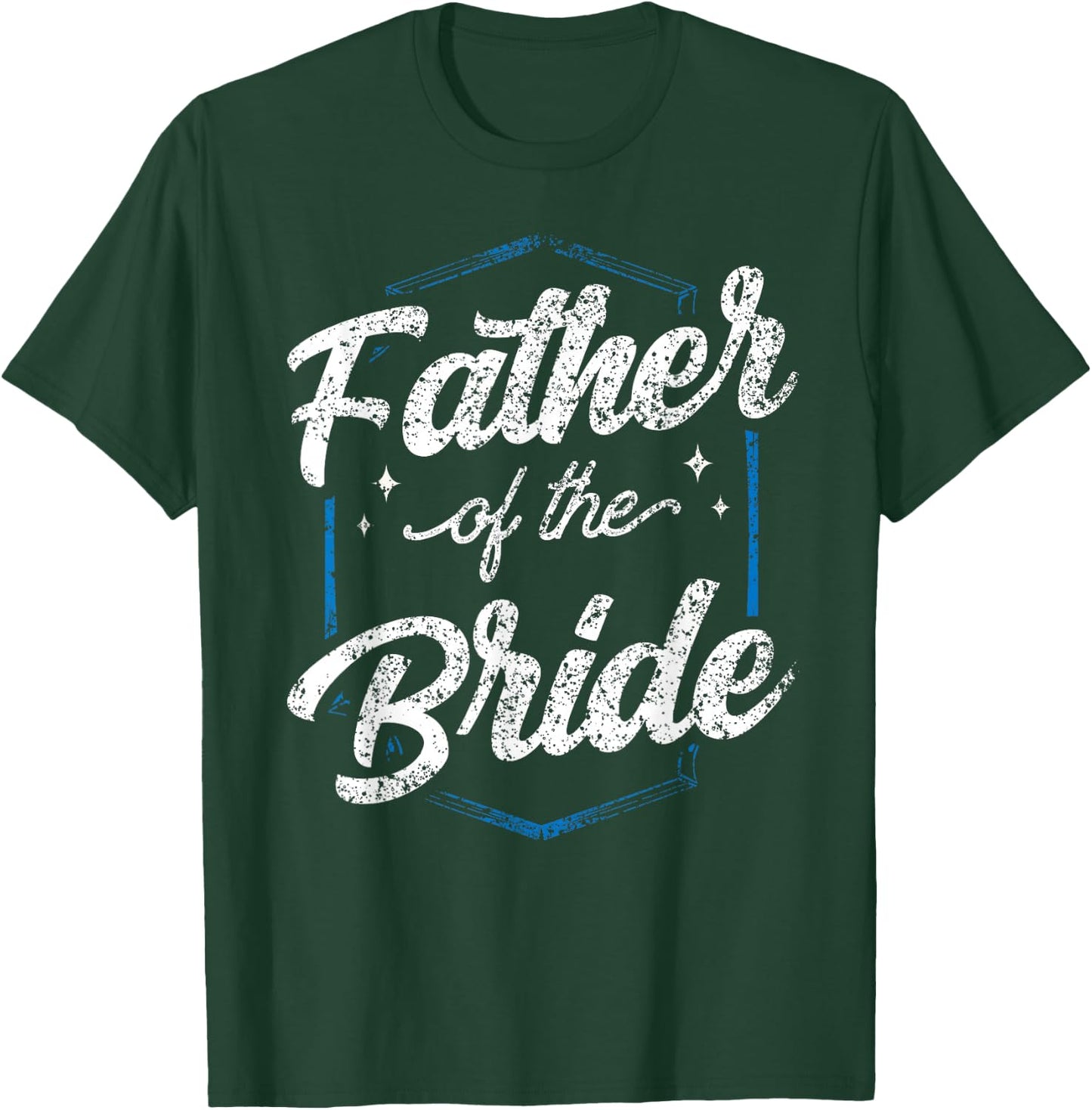 Father Of The Bride Party Bachelorette Wedding Cute Dad T-Shirt - T-Shirt | Forest