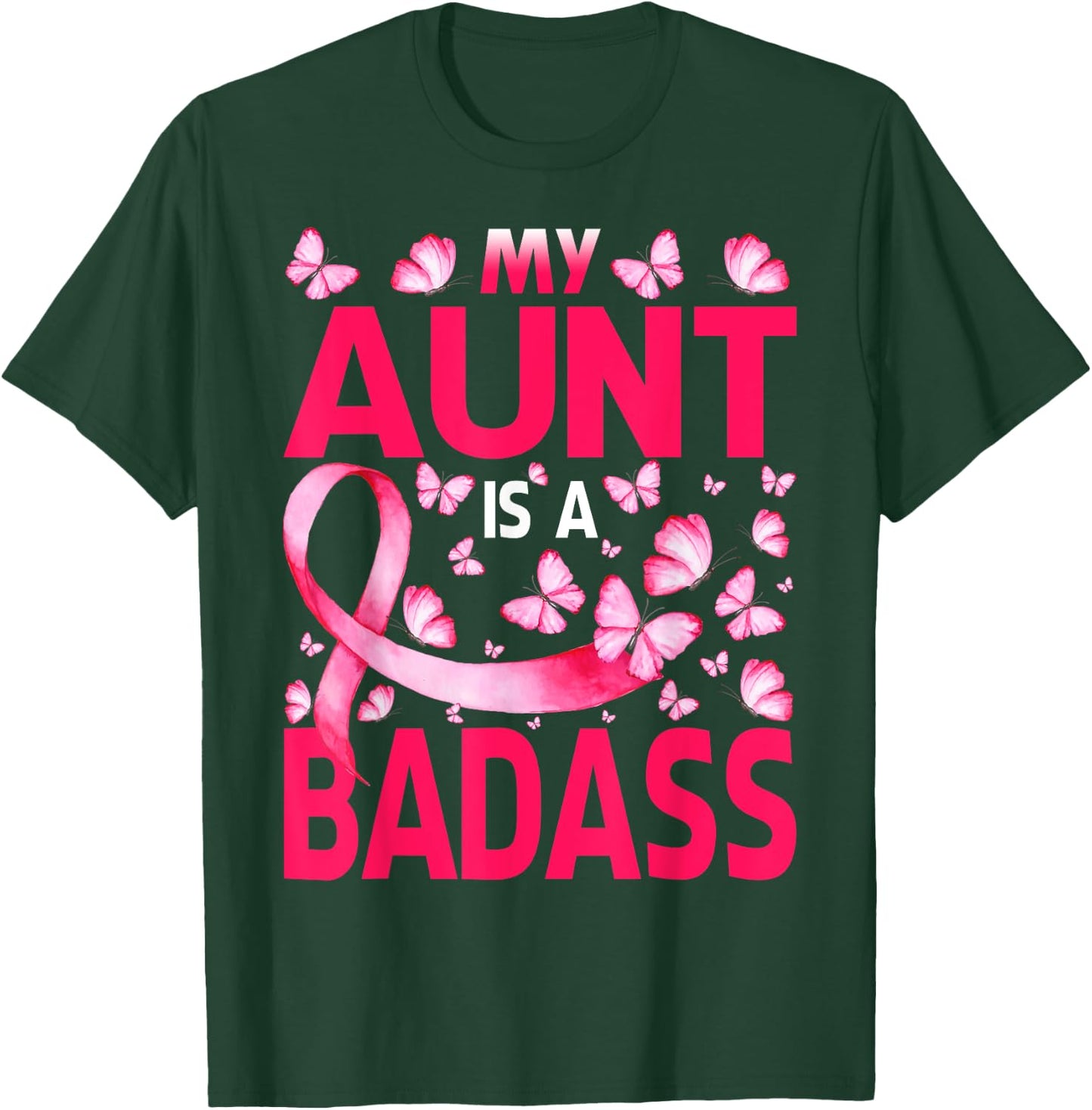 My Aunt Is A Badass Breast Cancer Awareness Butterfly T-Shirt - T-Shirt | Forest