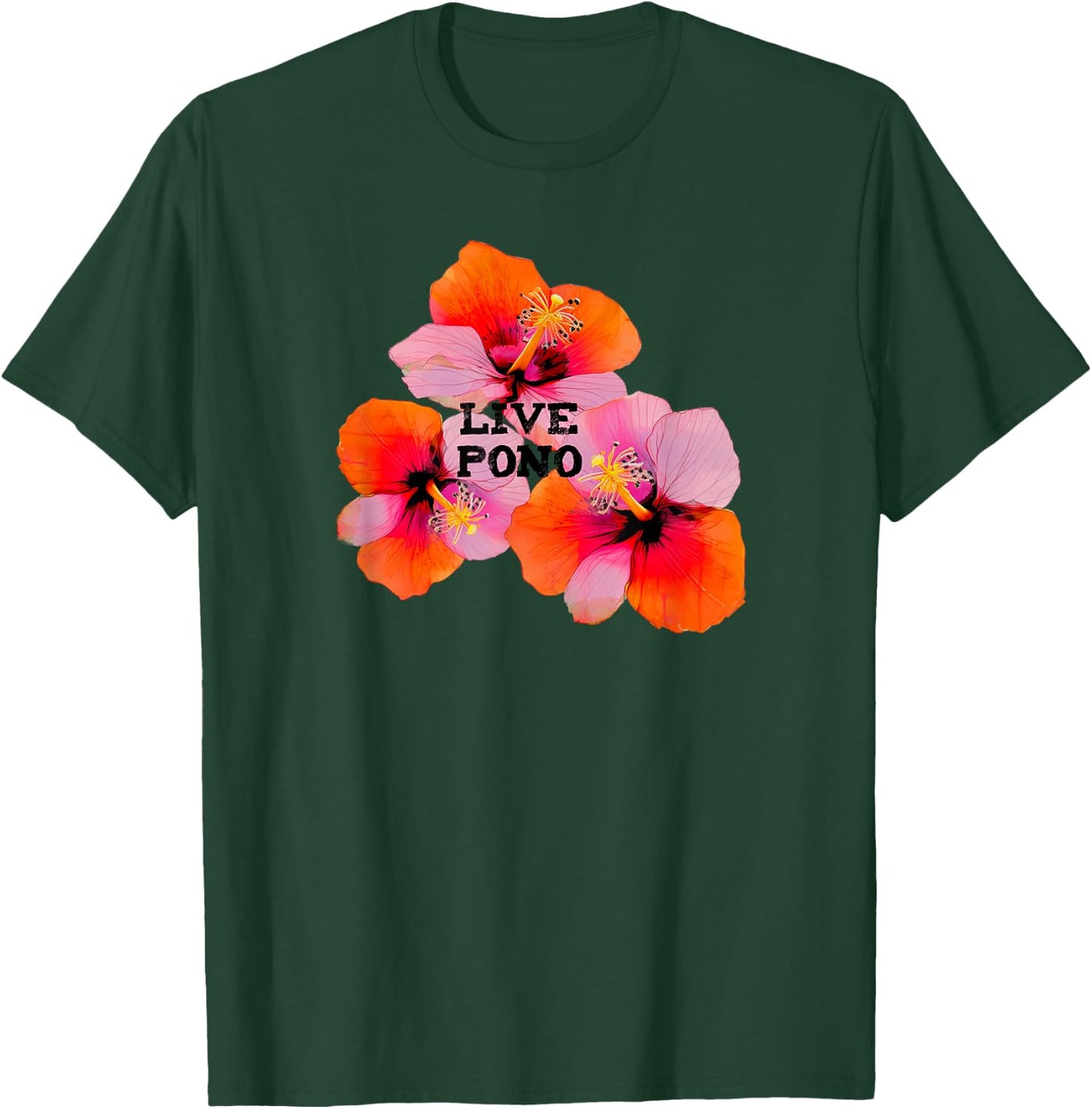 Live pono mahalo hibiscus flowers oahu maui kauai aloha T-Shirt - T-Shirt | Forest