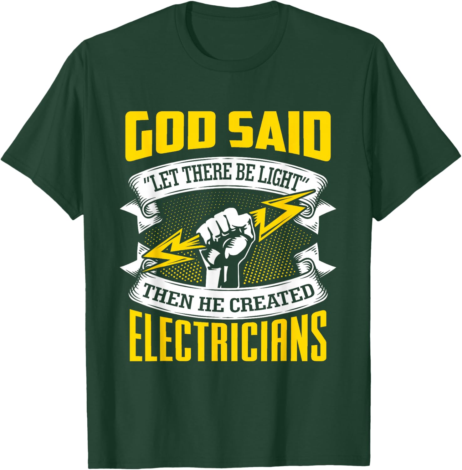 Gott sprach: Es werde Licht! Then He Created Electrician T-Shirt - T-Shirt | Forest