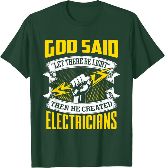 Gott sprach: Es werde Licht! Then He Created Electrician T-Shirt - T-Shirt | Forest