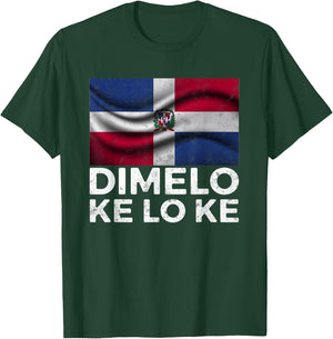 Dominican Republic Dimelo Ke Lo Ke Dominicana T-Shirt - T-Shirt | Forest