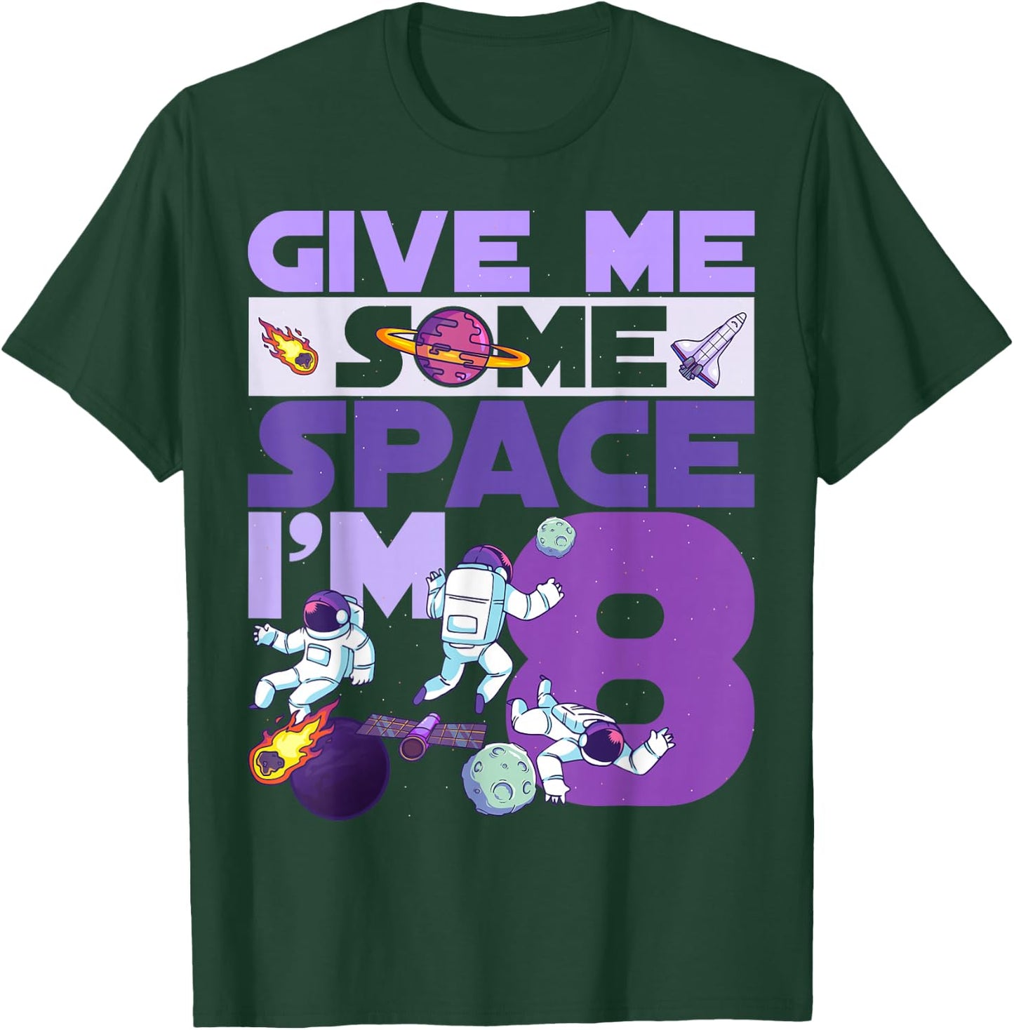 Give Me Some Space I'm 8 Birthday Astronaut 8th Party T-Shirt - T-Shirt | Forest