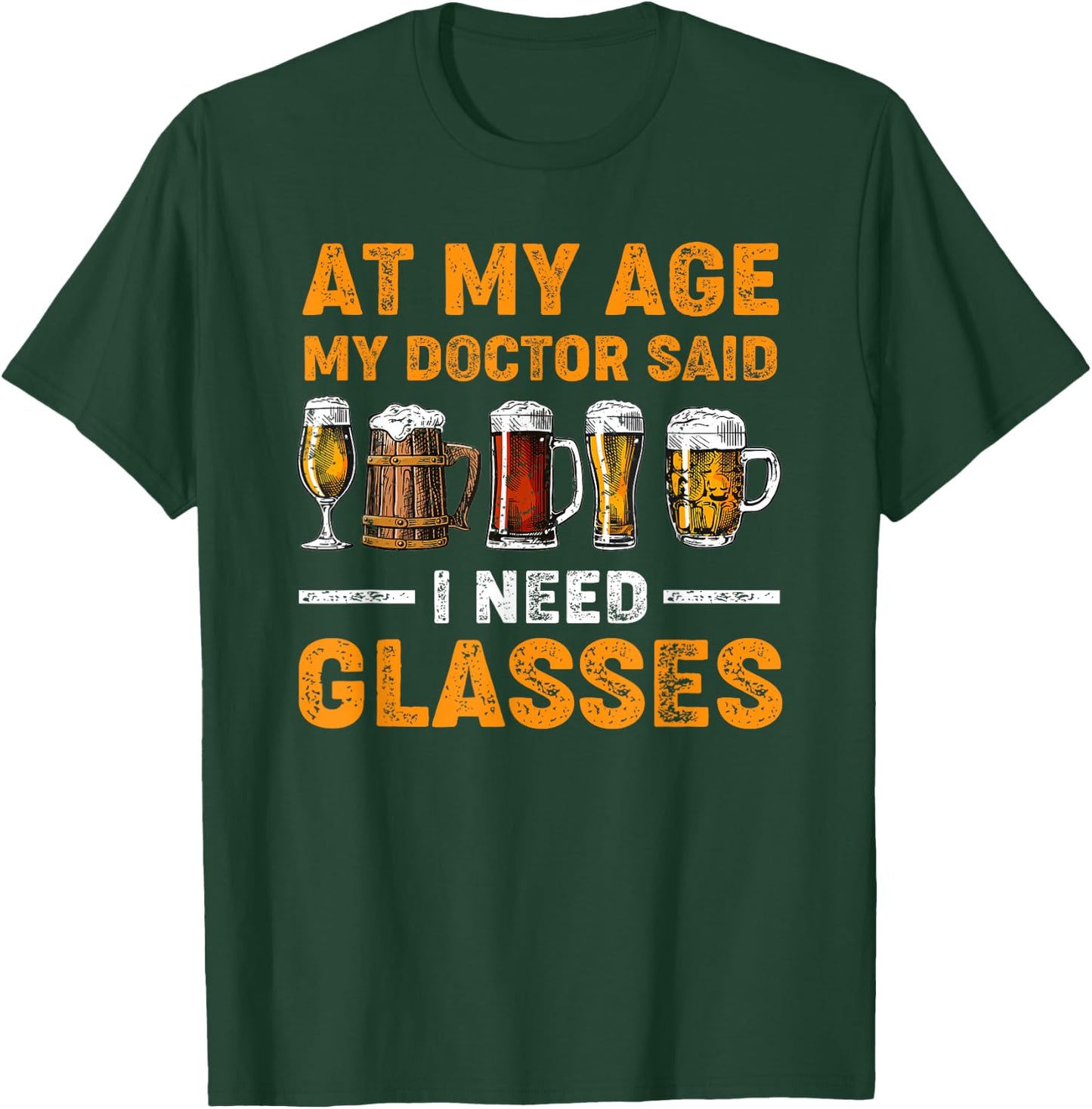 At My Age the Doctor Said I Need Glasses Fun Christmas Beer T-Shirt - T-Shirt | Forest