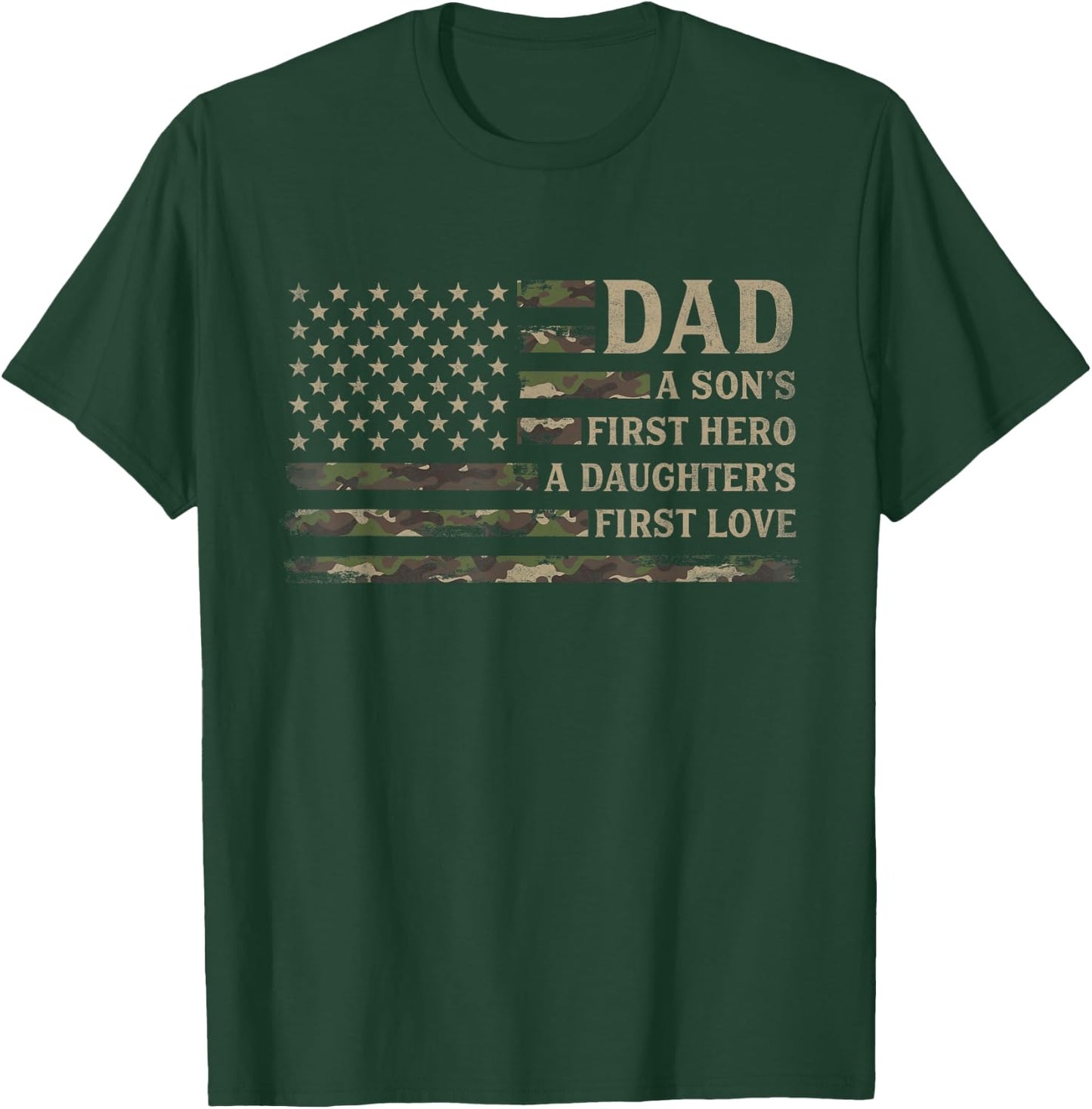 Dad Sons First Hero Daughters First Love Father's Day Camo T-Shirt - T-Shirt | Forest