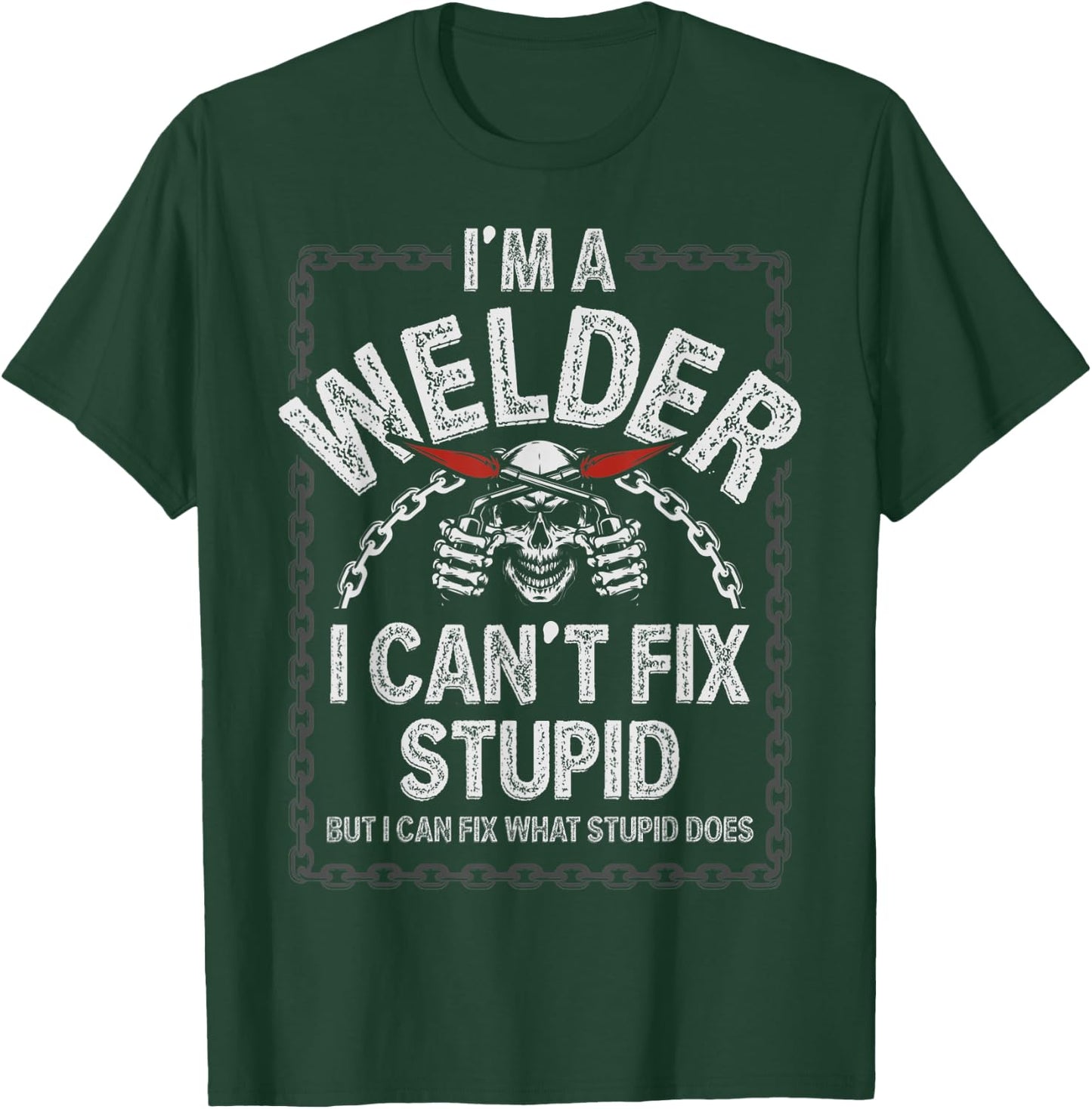 Funny Welding Shirts Men Adult Humor Gift Can't Fix Stupid T-Shirt - T-Shirt | Forest