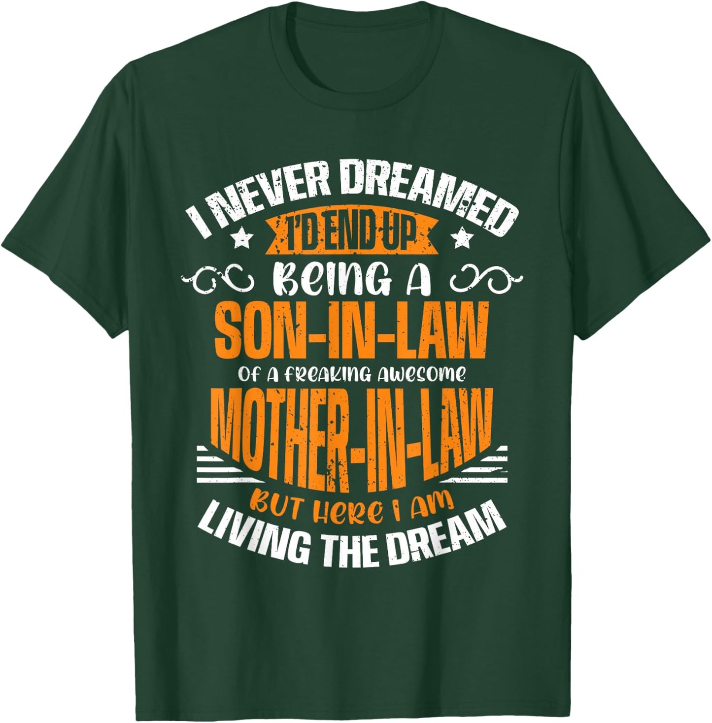 Proud Son-in-Law Freaking Awesome Mother-in-Law Living Dream T-Shirt - T-Shirt | Forest