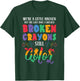 Broken Crayons Still Color Mental Health Awareness Supporter T-Shirt - T-Shirt | Forest