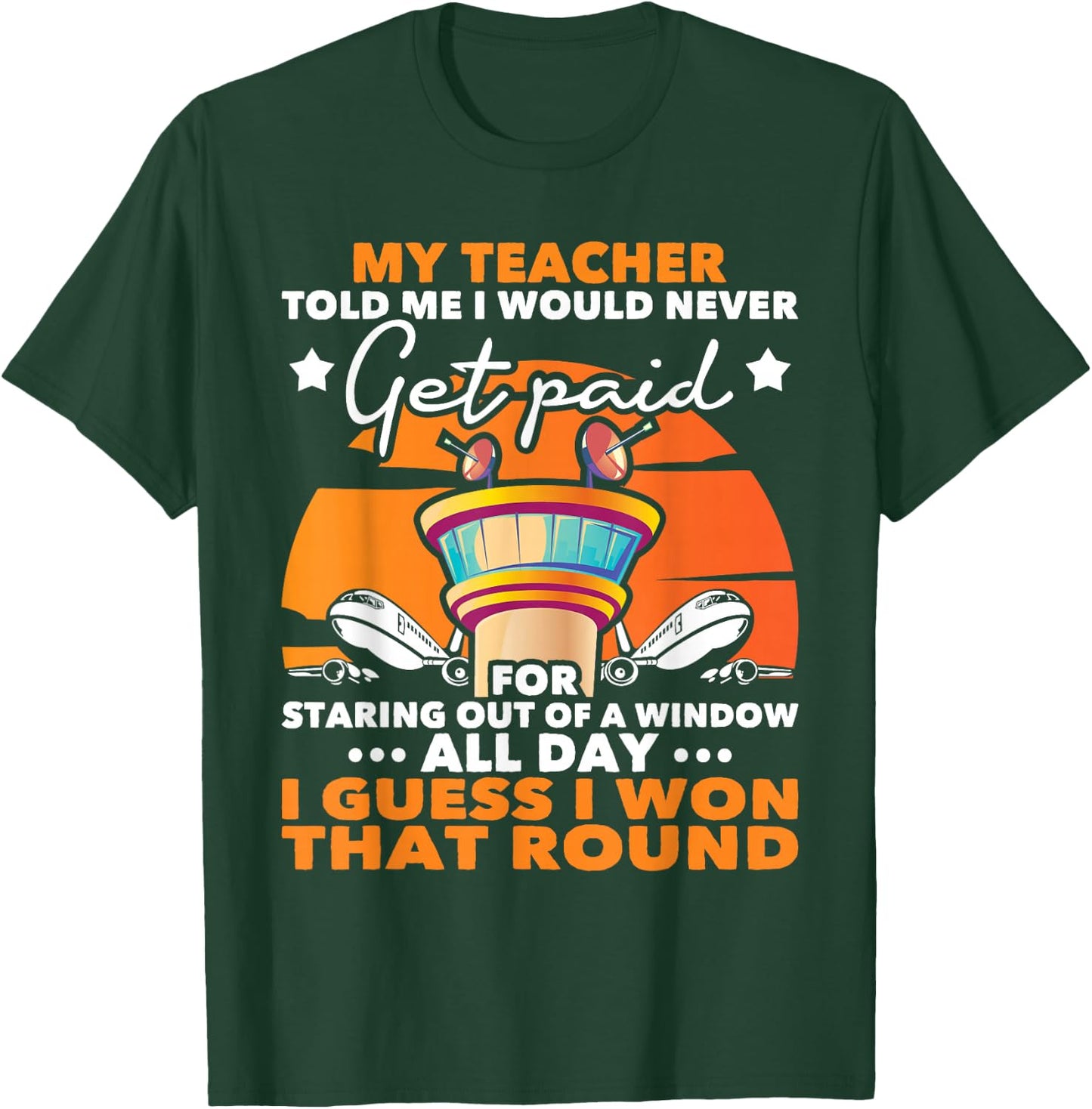 I Won That Round - Air Traffic Controller ATC Airfield Tower T-Shirt - T-Shirt | Forest